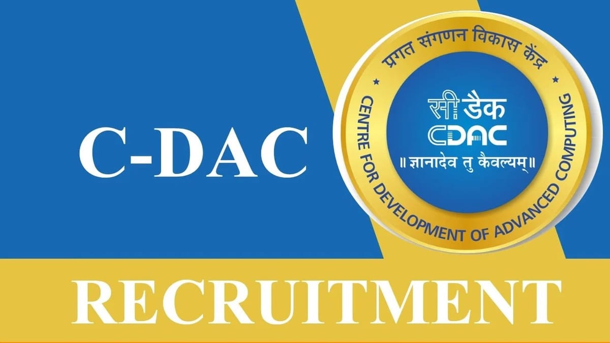 C-DAC Recruitment 2023: Salary Upto 17 lacs, 140 Vacancies, Check Post, Qualifications, How to Apply