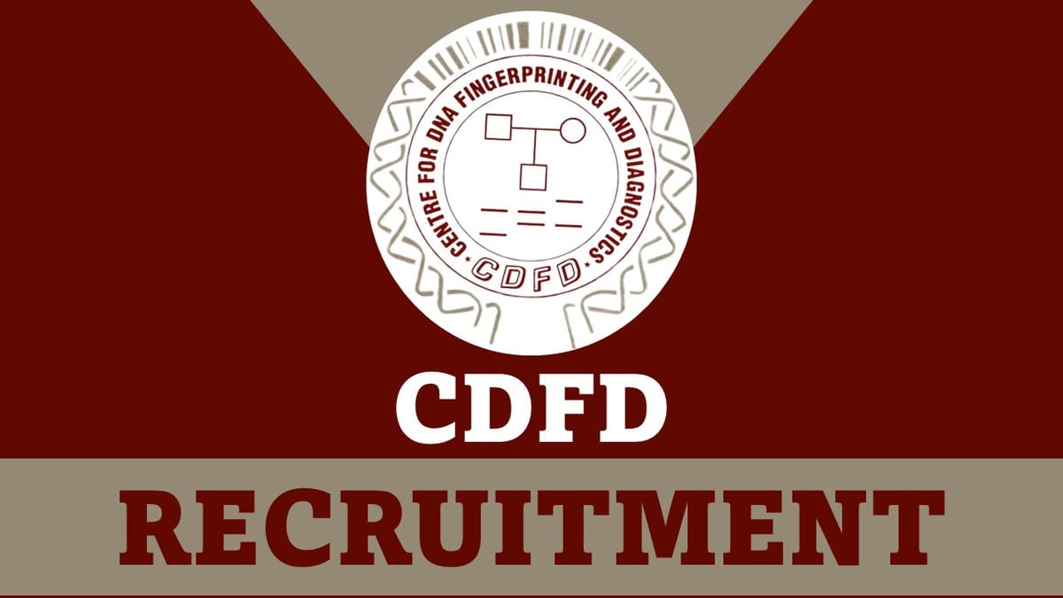 CDFD Recruitment 2023: Check Post, Qualification and Other Details