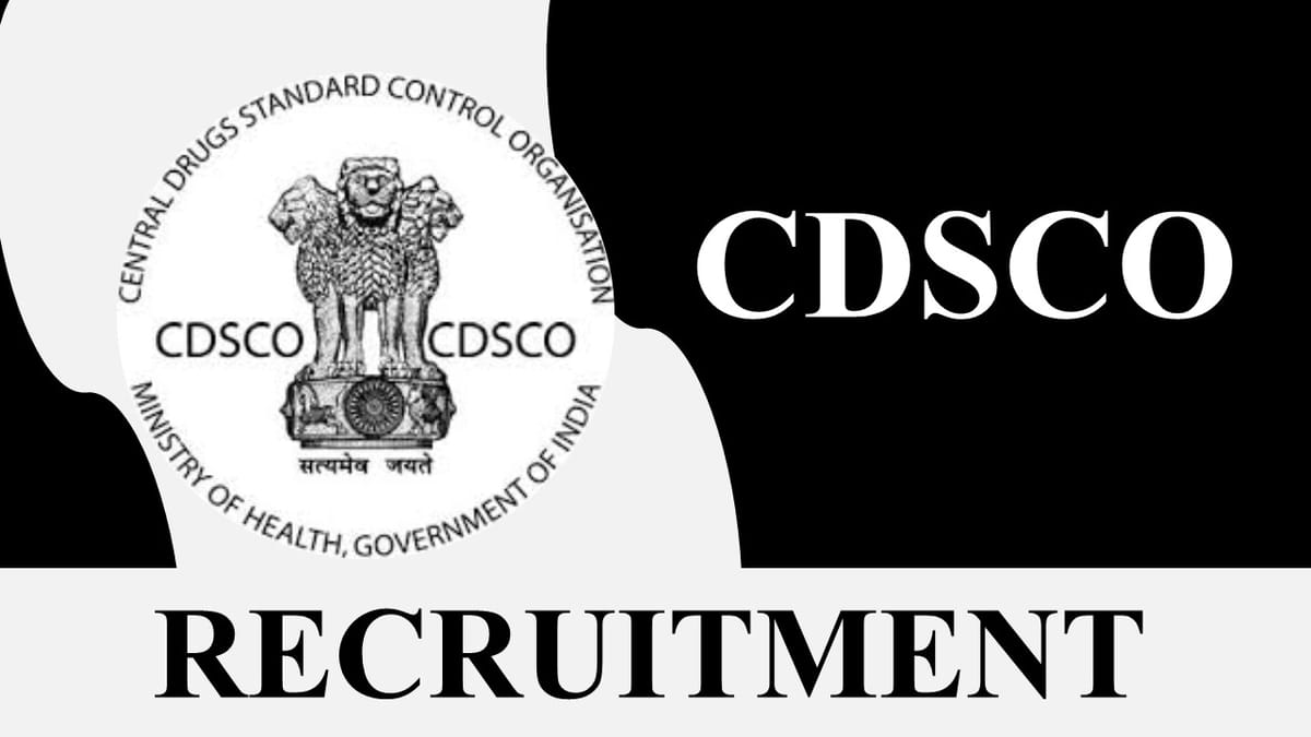 CDSCO Recruitment 2023: 25 Vacancies, Check Posts, Eligibility, Salary and How to Apply