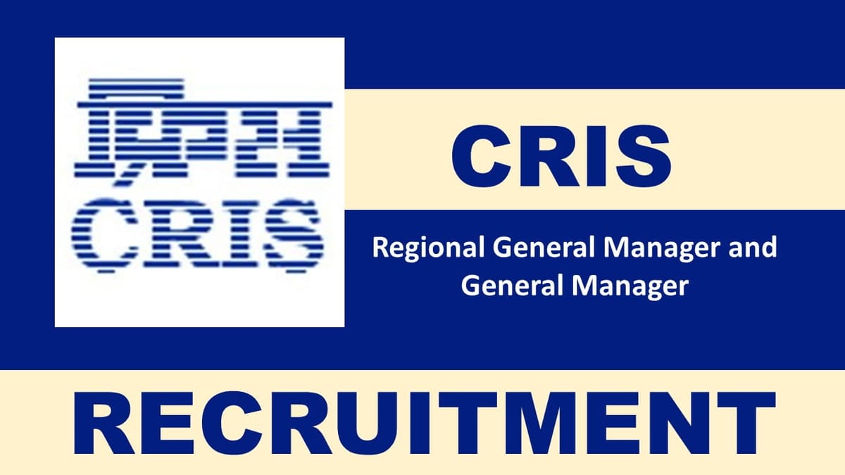 CRIS Recruitment 2023: Check Posts, Eligibility and Other Vital Details