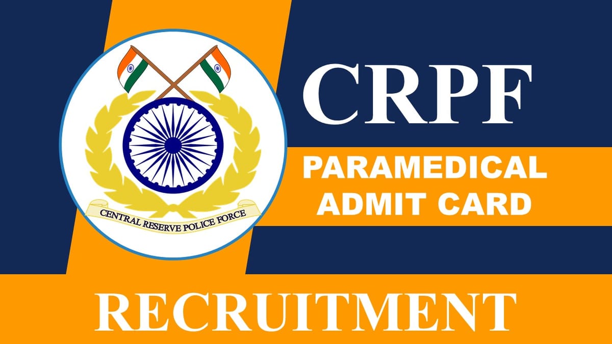 CRPF Recruitment 2023: Paramedical Staff Recruitment Admit Card Released, Check How Download