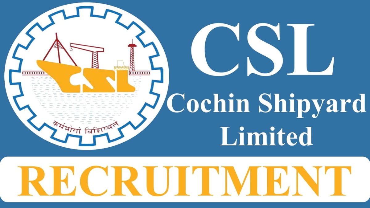 CSL Recruitment 2023: Check Post, Qualification and Other Details