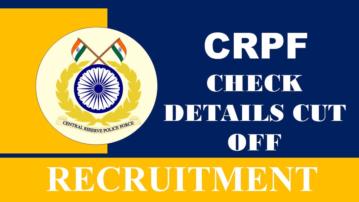 CRPF Head Constable Result 2023: Check CRPF Head Constable Result 2023 Date, Cut Off, Download Merit List