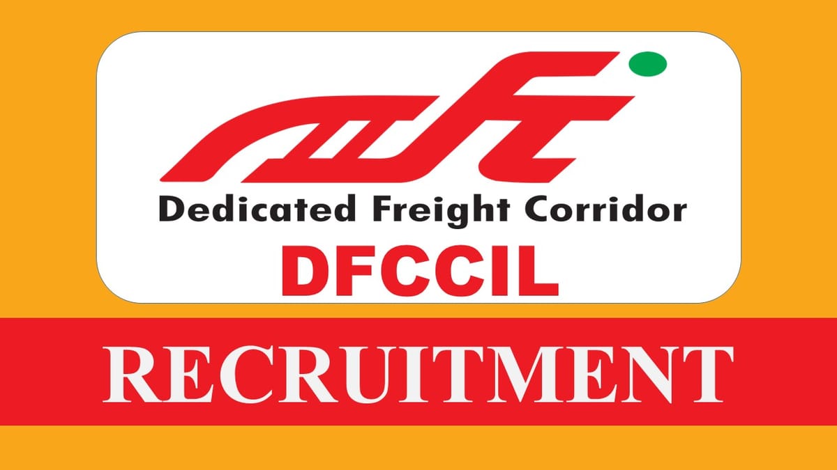 DFCCIL Recruitment 2023: Check Post, Age, Qualification and How to Apply