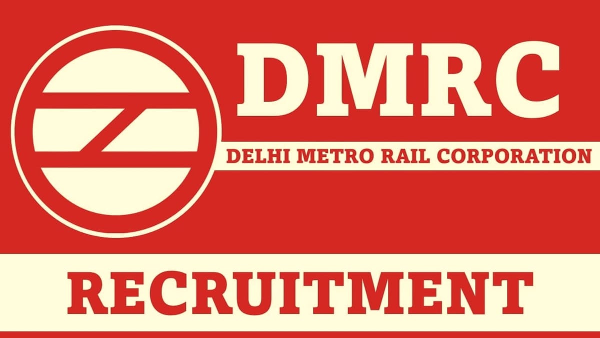 DMRC Recruitment 2023: Monthly Salary Upto 180000, Check Posts, Experience, Qualification, Other Details