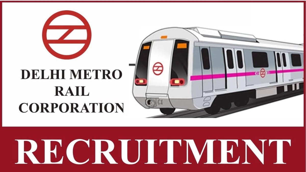 DMRC Recruitment 2023: Monthly Salary up to 280000, Check Post, Selection Procedure and How to Apply