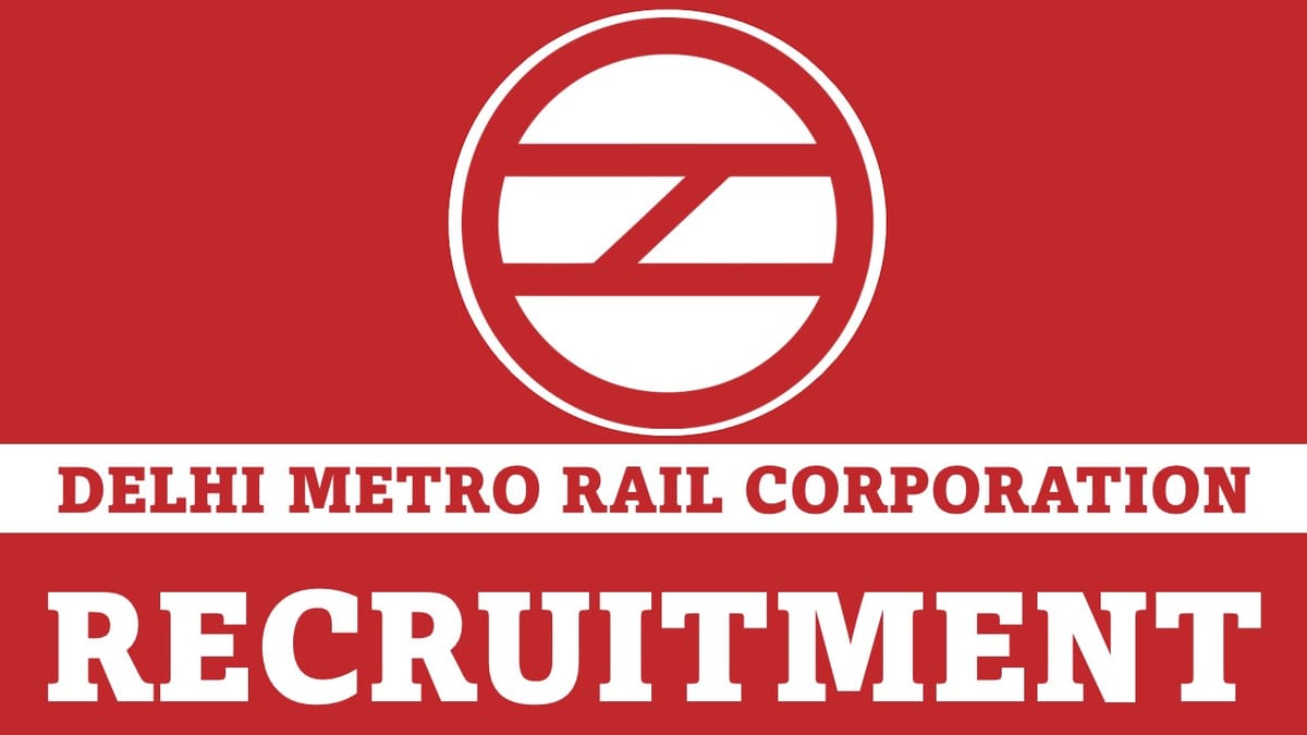 DMRC Recruitment 2023: Check Post, Eligibility, Pay Scale and Other Details