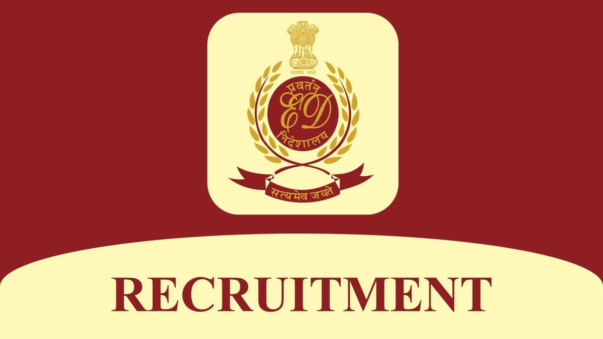 Enforcement Directorate Recruitment 2023 for 100+ Vacancies: Check Posts, Age, and How to Apply