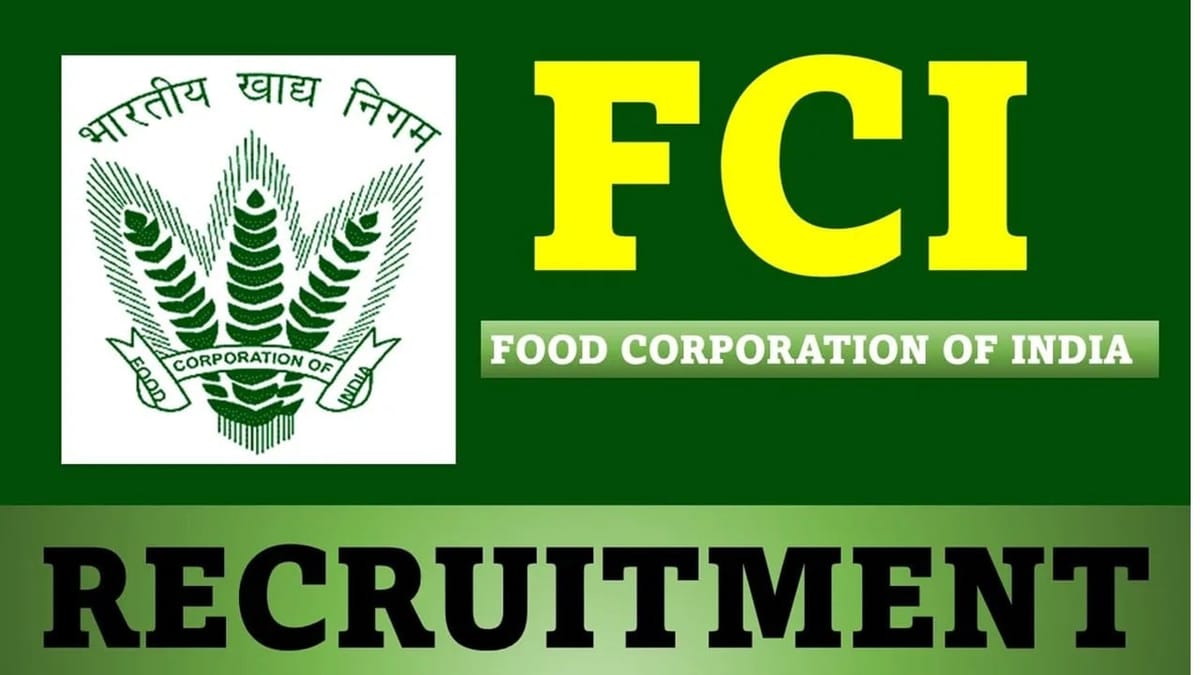 FCI Recruitment 2023: 46 Vacancies, Check Post, Vacancy Details, Qualification, and How to Apply