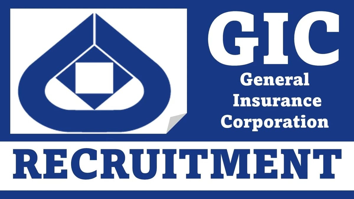 GIC Recruitment 2023: Monthly Salary up to 85000, Check Posts, Eligibility, Salary, How to Apply