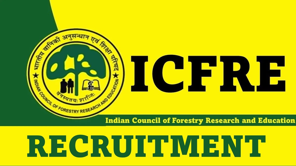 ICFRE Recruitment 2023: Check Post, Qualification and How to Apply