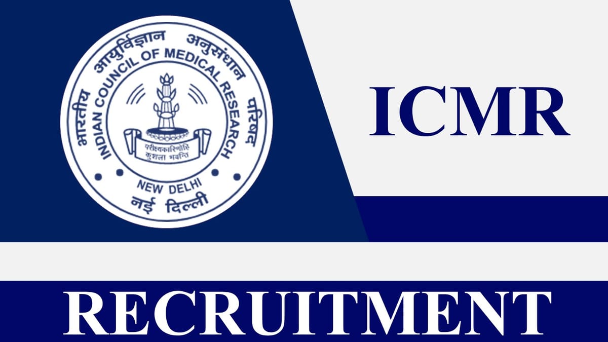 ICMR Recruitment 2023: Monthly Salary up to 100000, Check Post, Eligibility and Other Details