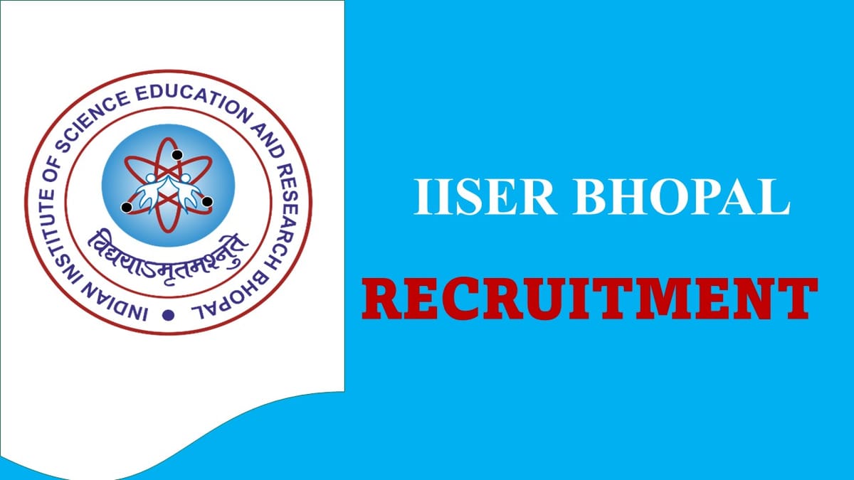 IISER Recruitment 2023: Check Post, Qualification, and Other Detail