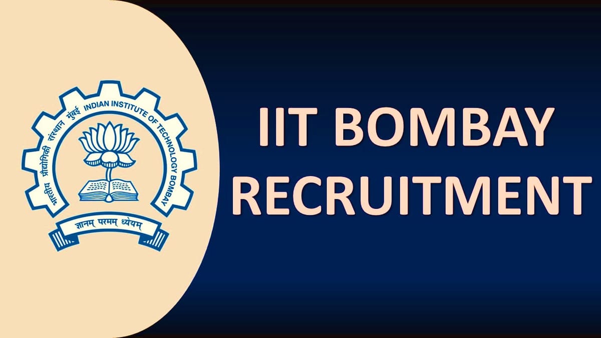 IIT Bombay Recruitment 2023 for Project Research Assistant: Check Vacancies, Qualification, How to Apply