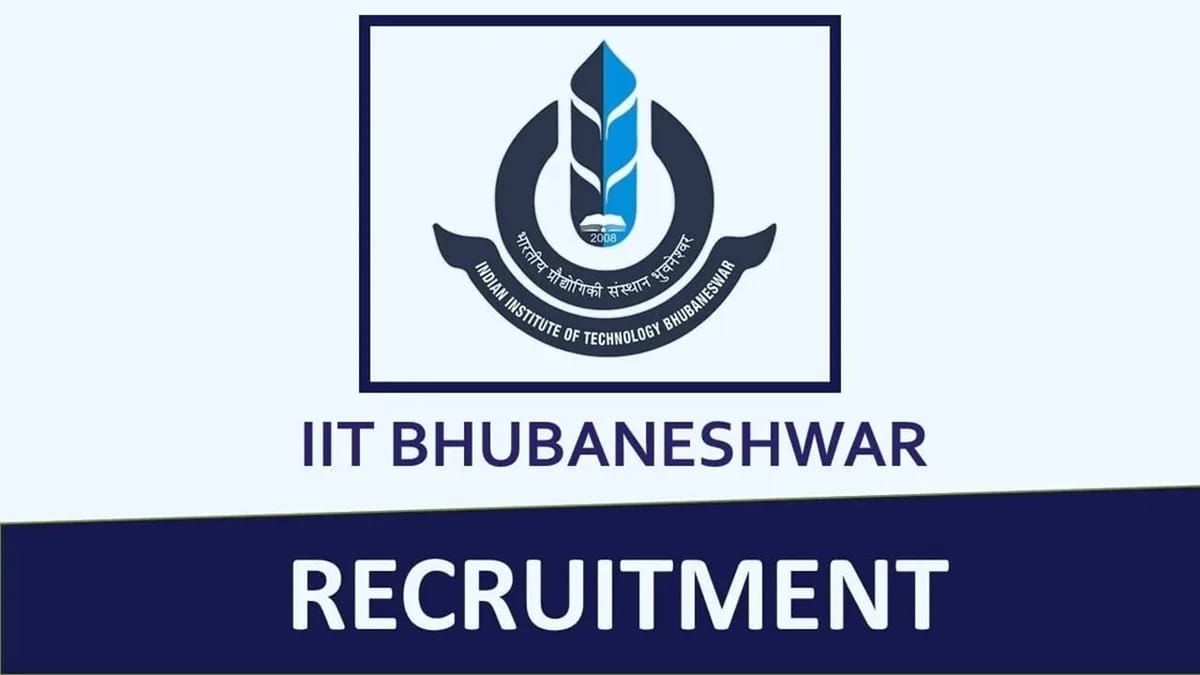 IIT Bhubaneshwar Recruitment 2023: Check Posts, Age, Qualification and How to Apply