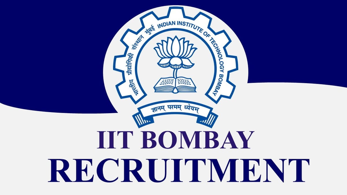 IIT Bombay Recruitment 2023: Check Post, Qualification, Salary and Other Details