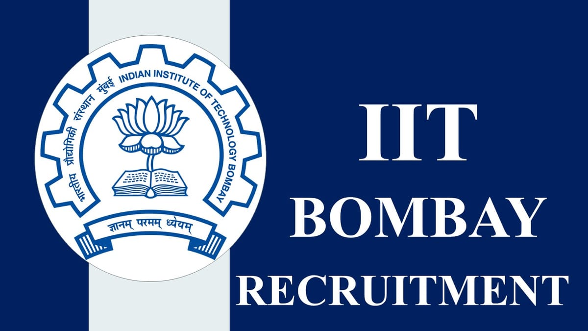IIT Bombay Recruitment 2023: Check Post, Eligibility, Qualification and How to Apply