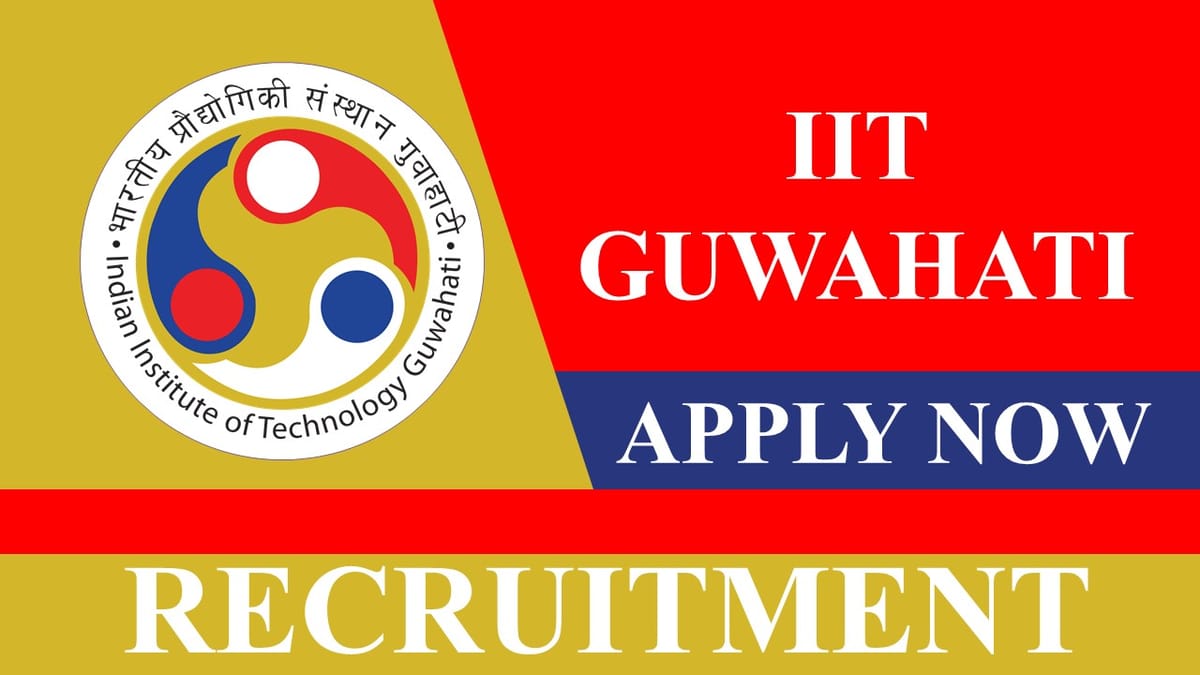 IIT Guwahati Recruitment 2023: Check Post, Age, Salary, Qualification and How to Apply