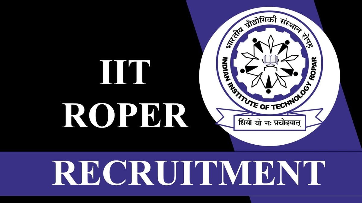 IIT Ropar Recruitment 2023: Check Post, Age, Salary, Qualification and How to Apply