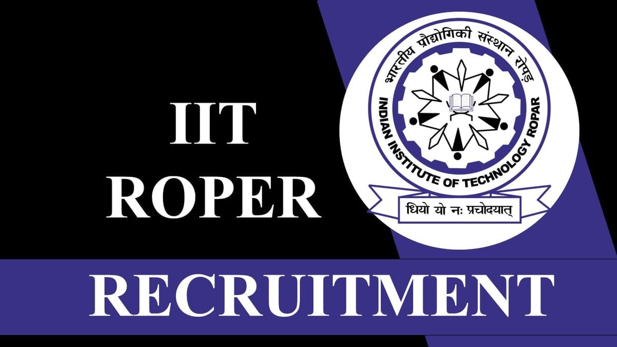 IIT Ropar Recruitment 2023: Monthly Salary upto 90000, Check Posts, Age, Qualifications, How to Apply