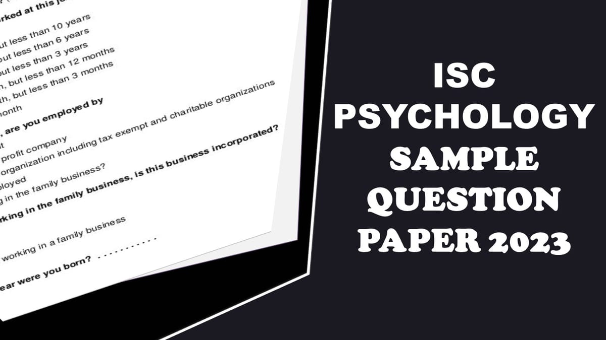 ISC Psychology Sample Question Paper For Class 12 Exam 2023: Download From Here
