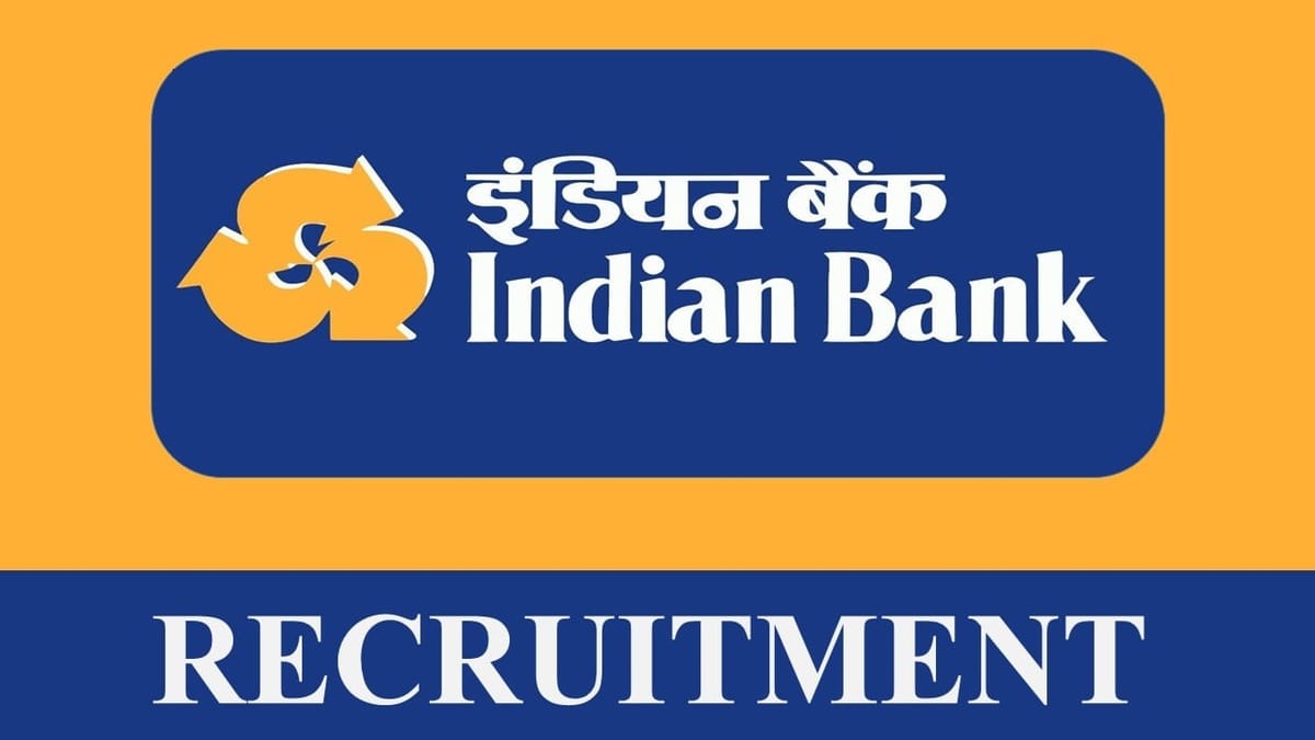 Indian Bank Recruitment 2023: Check Post, Eligibility, Pay Scale, and Last Date to Apply