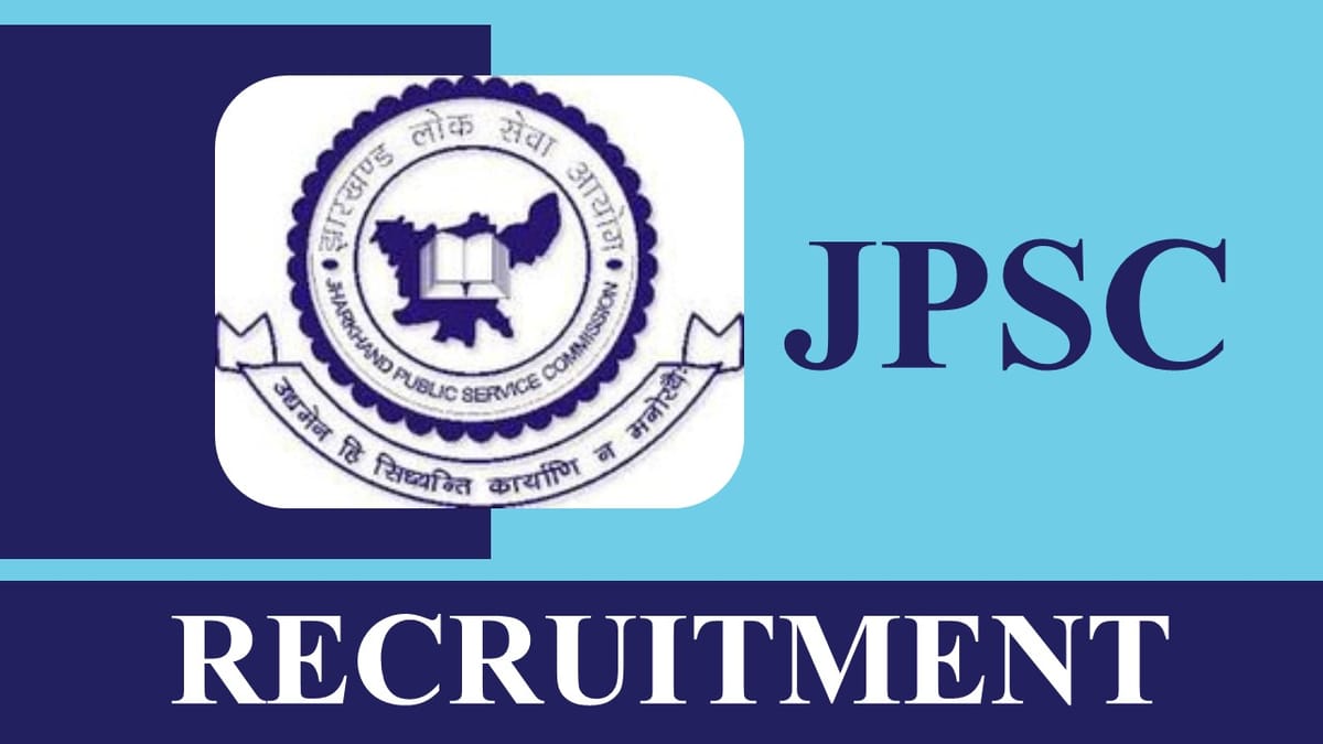 JPSC Recruitment 2023: Check Post, Eligibility, Pay Scale and Application Procedure