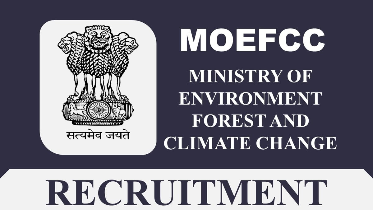 MoEFCC Recruitment 2023: Monthly Salary up to 80000, Check Age, Qualification and Other Details