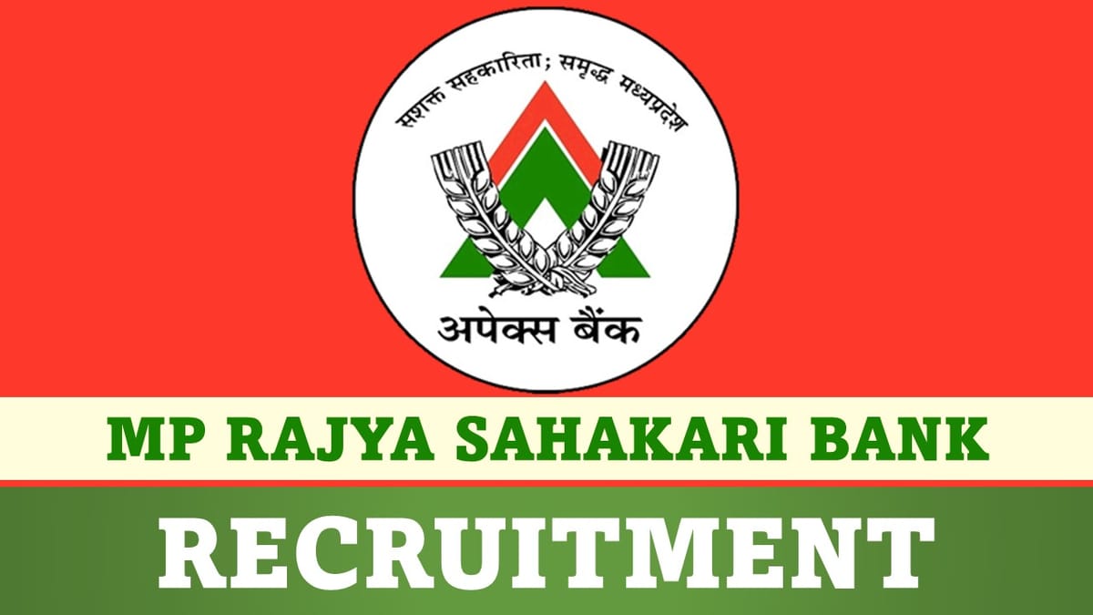 MP Rajya Sahakari Bank Recruitment 2023 600+ Vacancies: Check Posts, Qualification and Other Details
