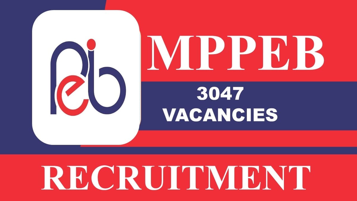 MPPEB Recruitment 2023: 3047 Vacancies, Check Posts, Pay Scales and How to Apply