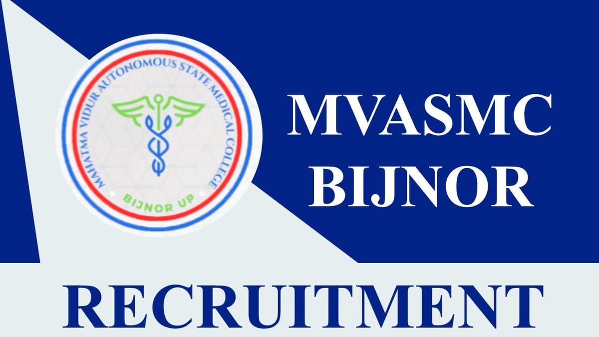 MVASMC Recruitment 2023: Monthly Salary up to 144200, Check Posts, Eligibility and Other Vital Details
