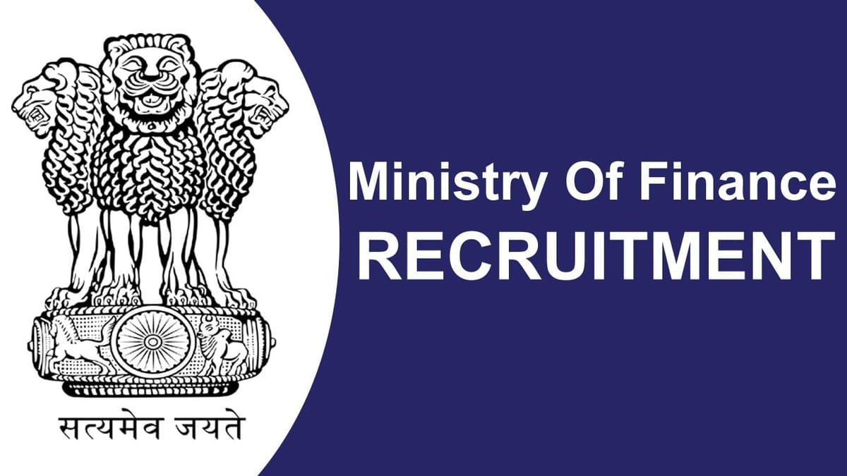 Ministry of Finance Recruitment 2023: Check Posts, Pay Scale, Qualification, and Other Details