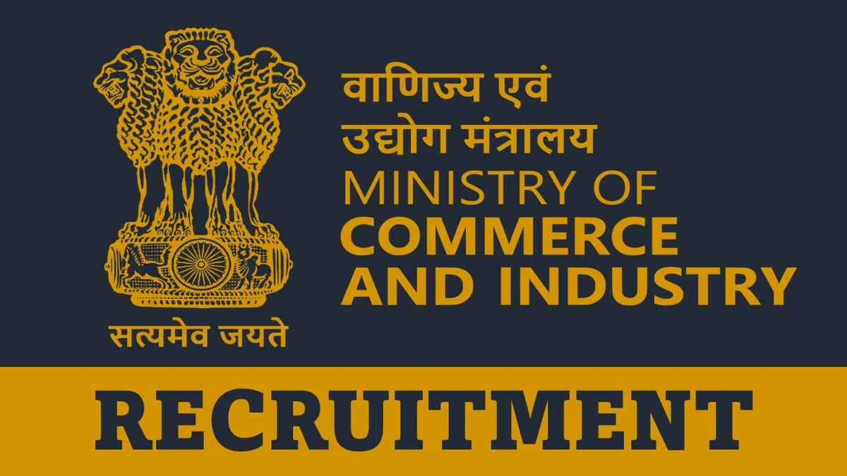 Ministry of Commerce and Industry Recruitment 2023: Check Post, Qualification and How to Apply