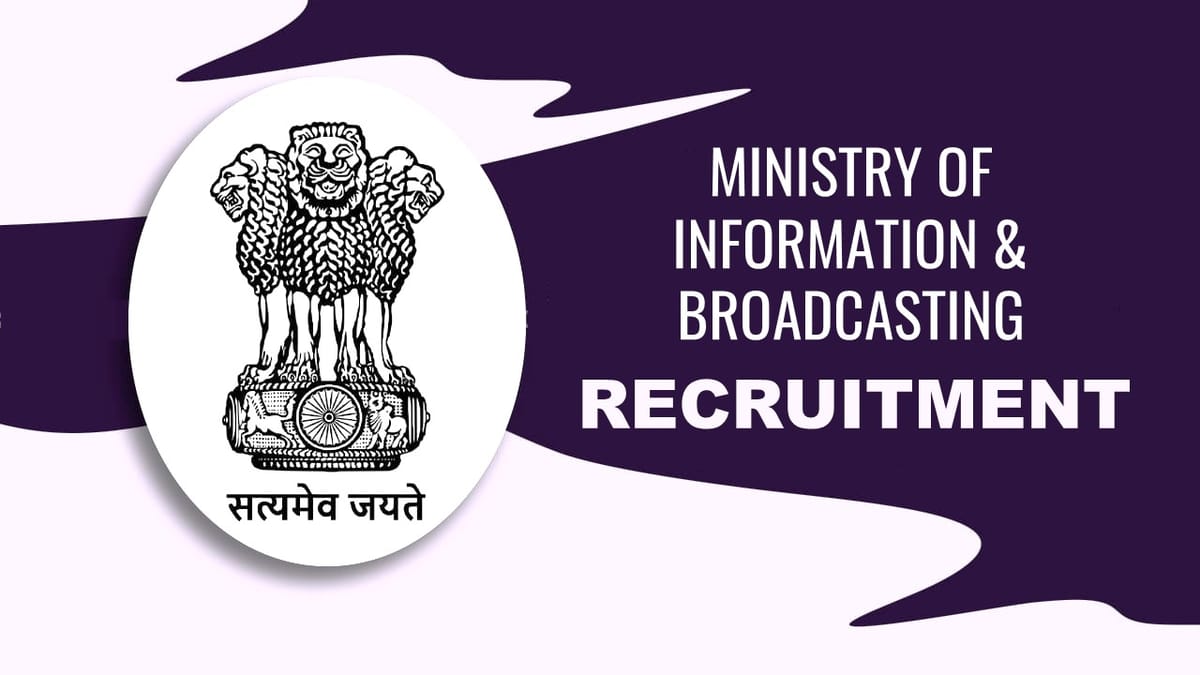 Ministry of Information and Broadcasting Recruitment 2023: Monthly Salary up to 214100, Check Post, Age, Qualification, How to Apply