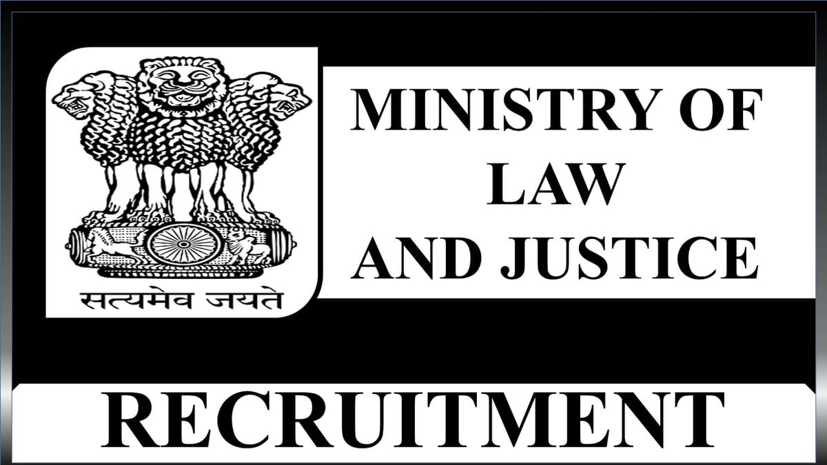Ministry of Law and Justice Recruitment 2023: Monthly Salary up to 142400, Check Post, Eligibility and How to Apply