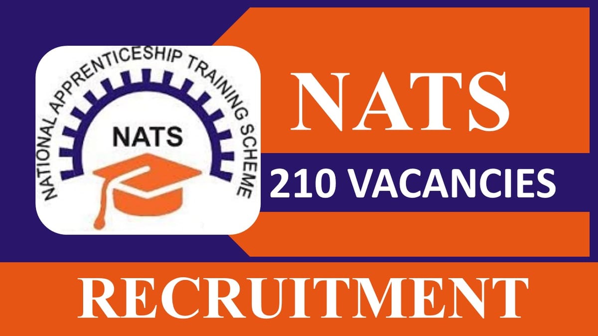 NATS Recruitment 2023 for 210 Vacancies: Check Posts, Eligibility, Monthly Remuneration and How to Apply