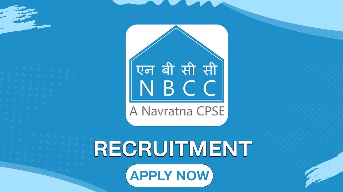 NBCC Recruitment 2023: Monthly Salary up to 240000, Check Post, Eligibility and How to Apply
