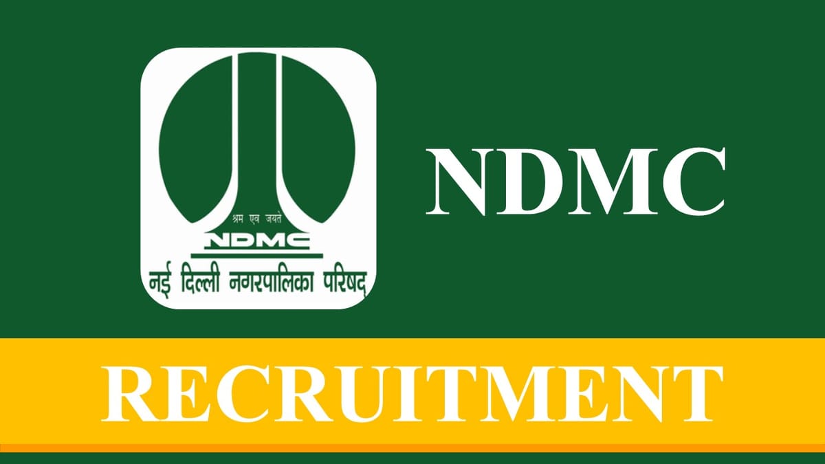 NDMC Recruitment 2023: Monthly Salary Upto 100000, Check Posts, Qualification and Other Details