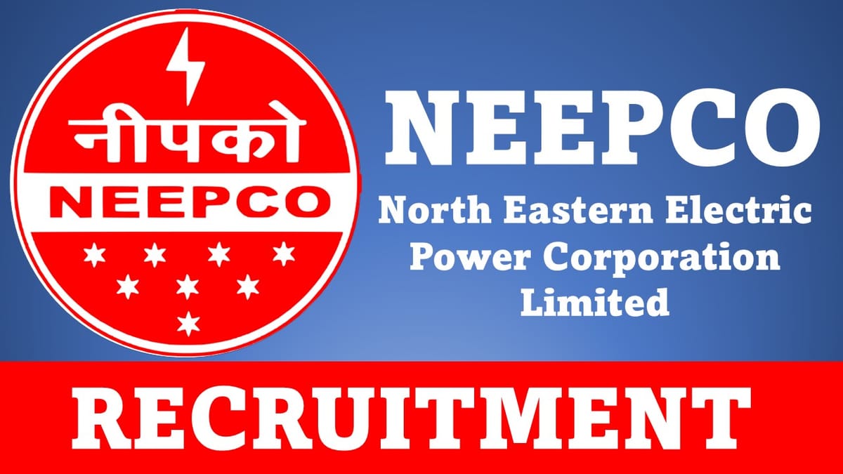 NEEPCO Recruitment 2023: Monthly Salary up to 113540, Check Post, Age, Qualification, Salary and How to Apply