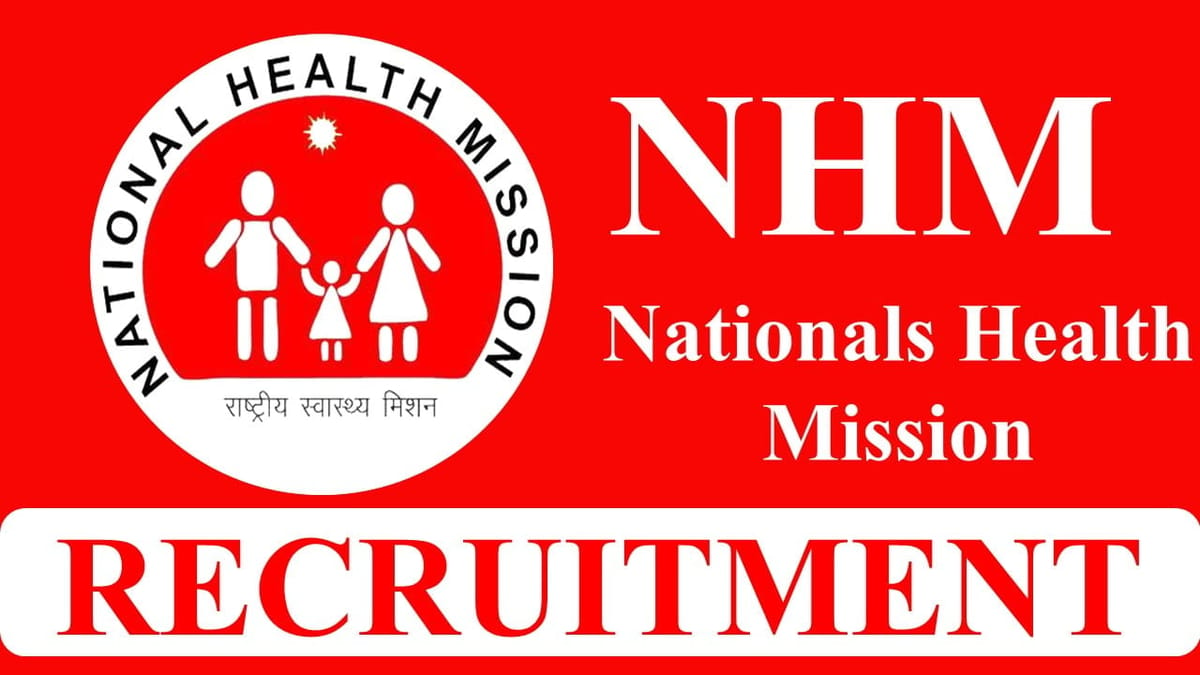 NHM Recruitment 2023: Salary up to 150000 pm, Check Posts, Qualification and Other Details