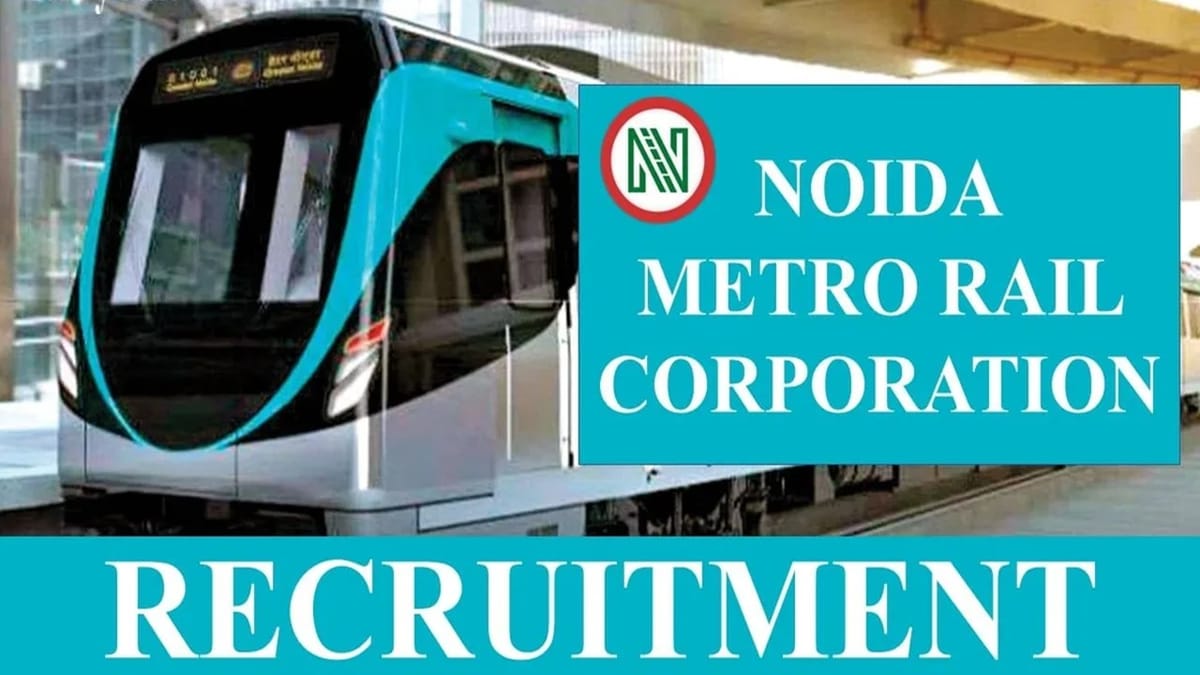 Noida Metro Rail Recruitment 2023: Check Post, Dates, Eligibility, and Other Details