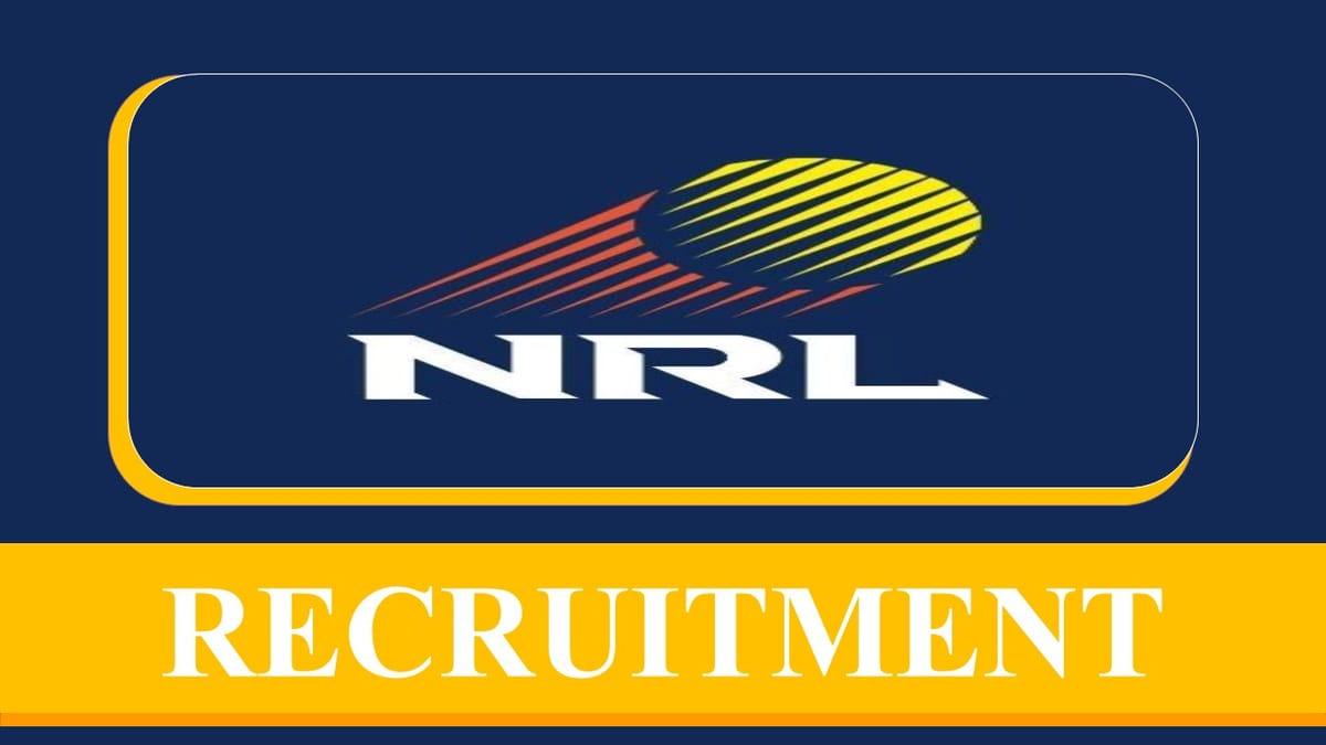 NRL Recruitment 2023: Monthly Salary Upto 94000, Check Post, Qualification and Other Details