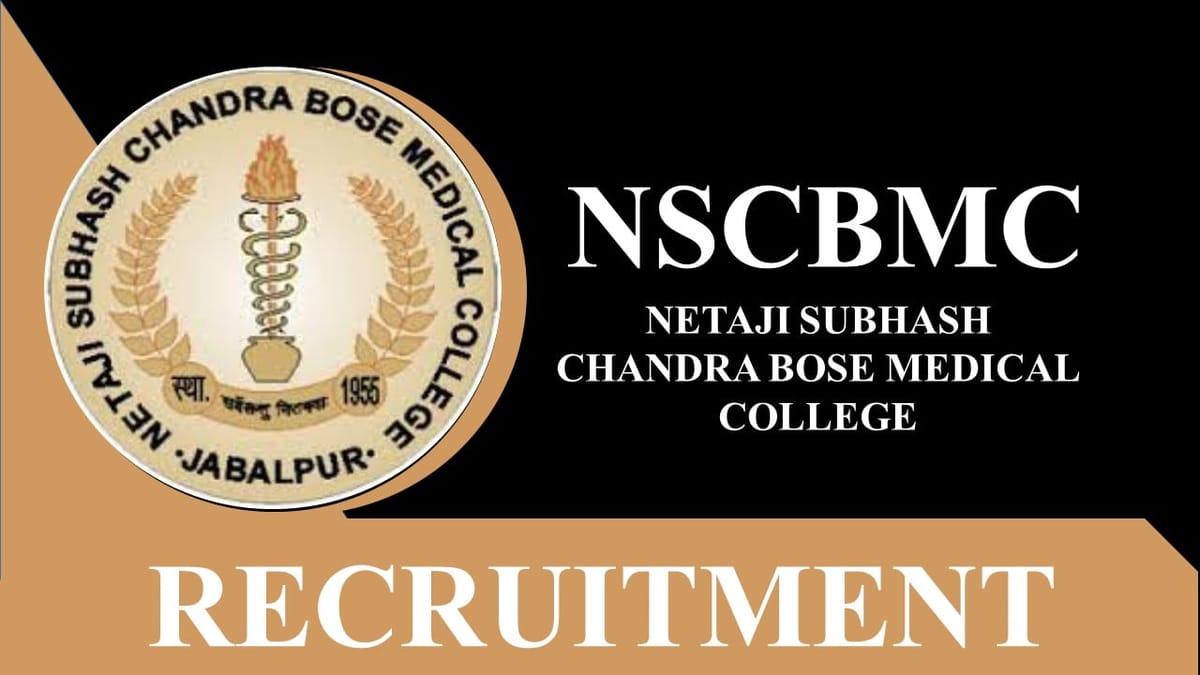 NSCBMC Recruitment 2023: Monthly Salary up to 300000, Check  Eligibility and How to Apply