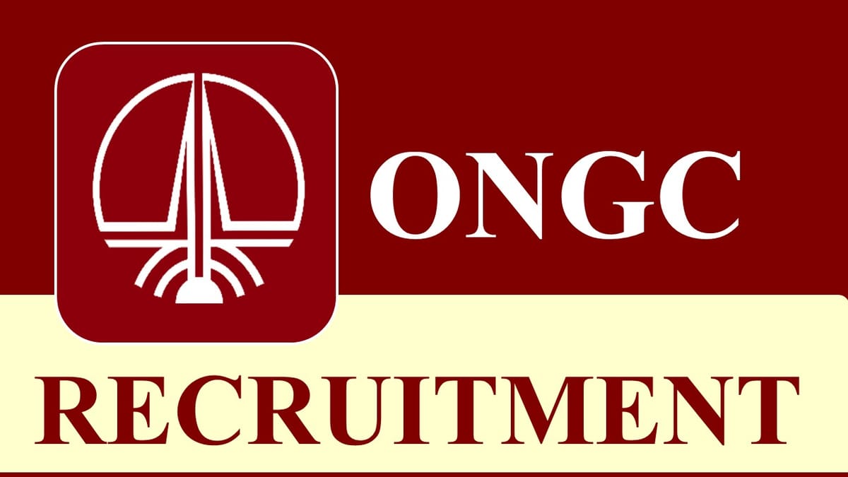 ONGC Recruitment 2023: Check Post, Age, Qualification, and Other Details