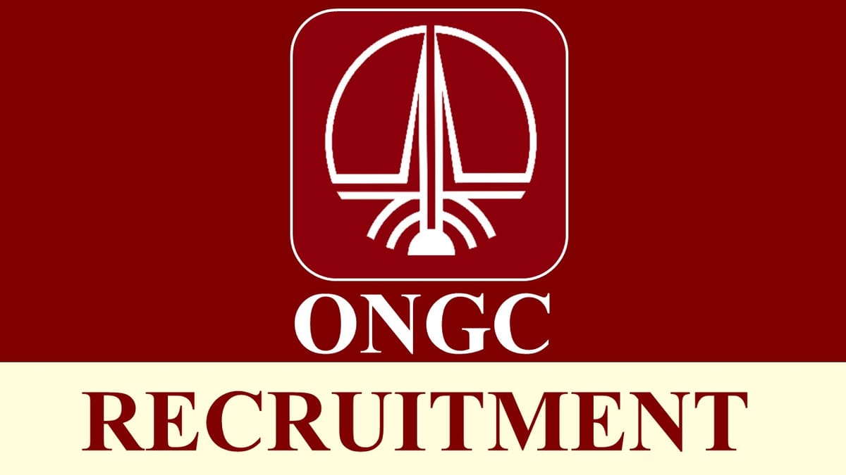 ONGC Recruitment 2023: 38 Vacancies, Check Posts, Eligibility and How to Apply