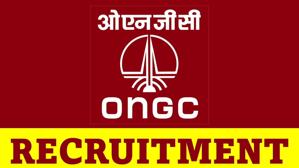 ONGC Recruitment 2023: Check Posts, Qualification and How to Apply
