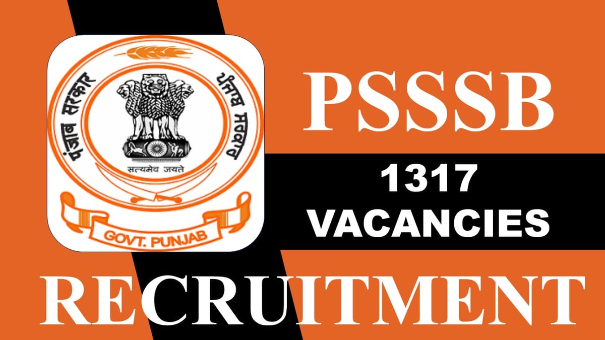 PSSSB Recruitment 2023: 1317 Vacancies, Check Posts, Qualificaiton, Application Procedure