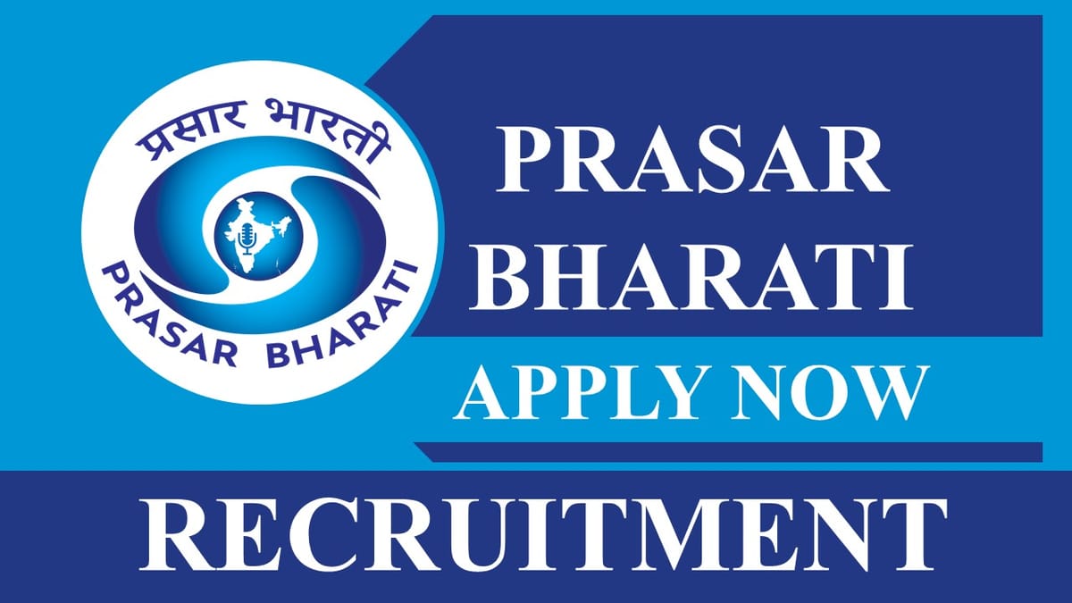 Prasar Bharati Recruitment 2023: Check Posts, Eligibility and Other Vital Details