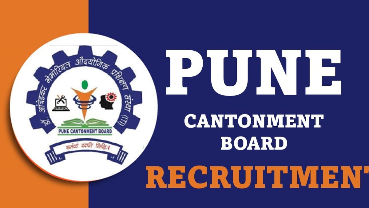 Pune Cantonment Board Recruitment 2023 for 162 Vacancies Monthly