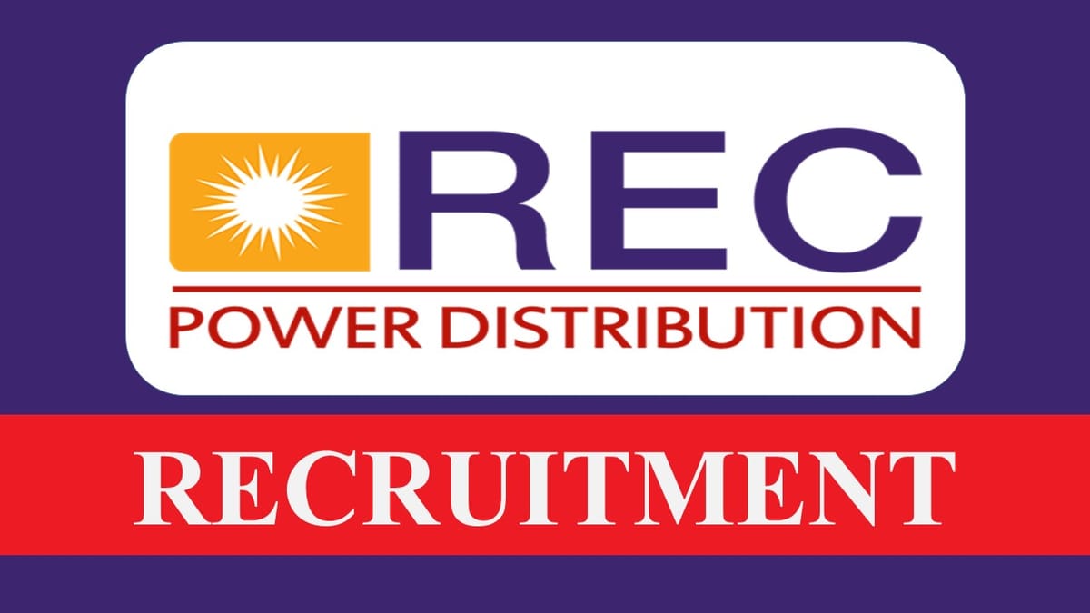REC Recruitment 2023: Monthly Salary up to 280000, Check Posts, Eligibility and How to Apply